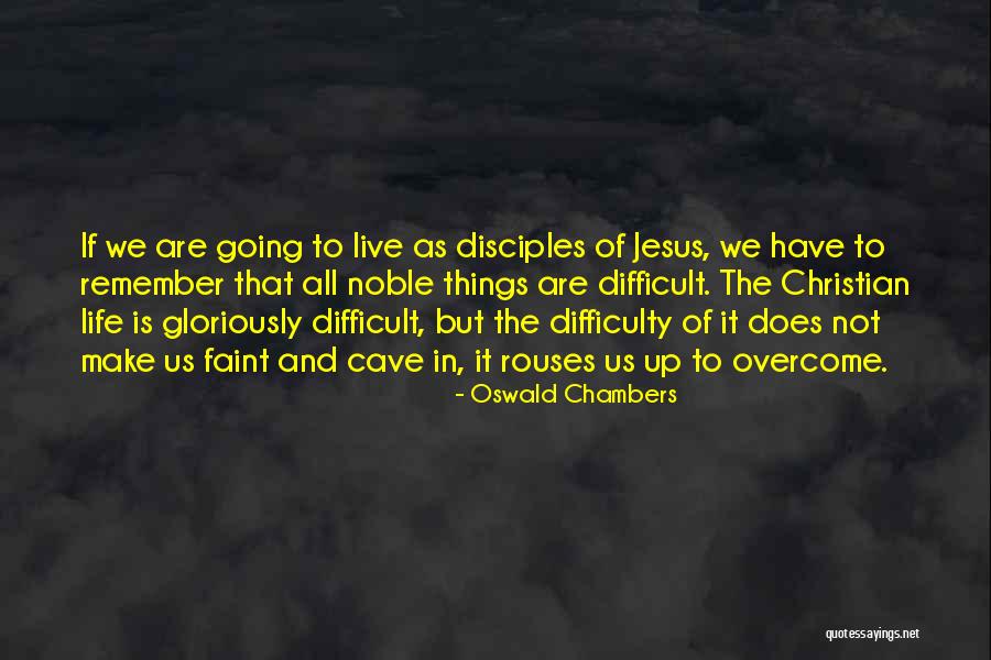 Make Disciples Quotes By Oswald Chambers