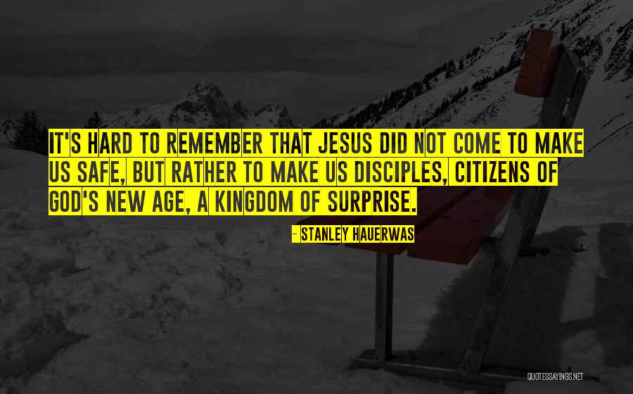 Make Disciples Quotes By Stanley Hauerwas