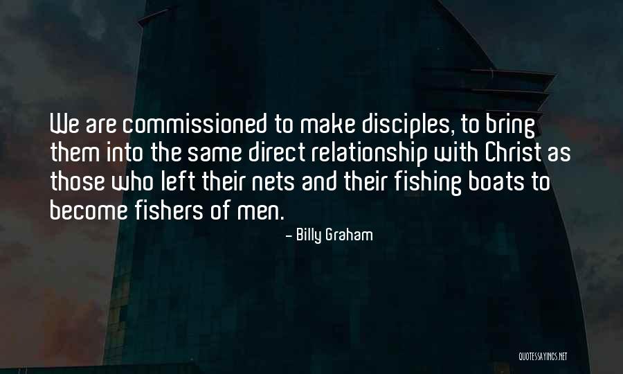 Make Disciples Who Make Disciples Quotes By Billy Graham Make Disciples Who Make Disciples Quotes By Billy Graham