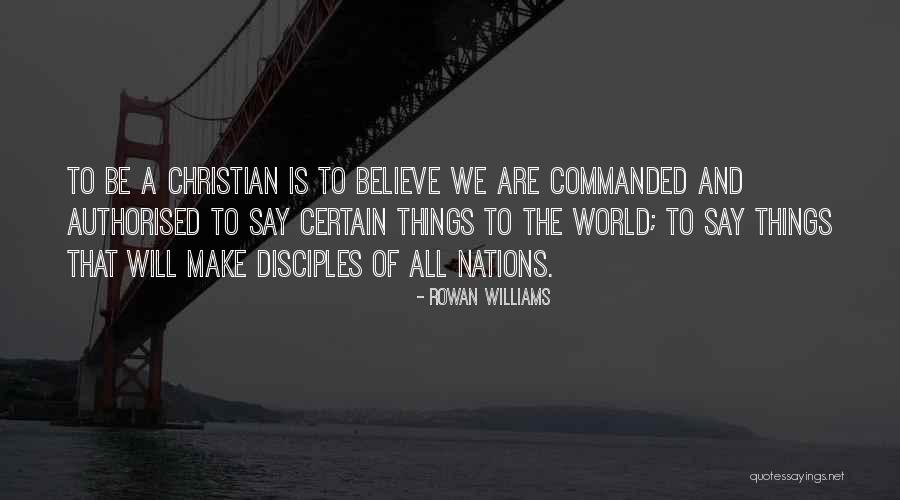 Make Disciples Who Make Disciples Quotes By Rowan Williams Make Disciples Who Make Disciples Quotes By Rowan Williams