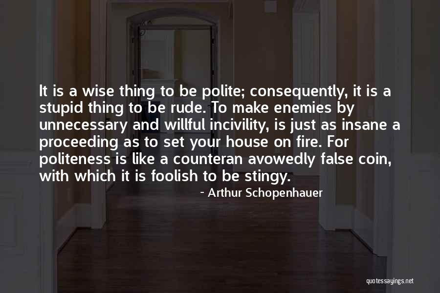 Make Enemies Quotes By Arthur Schopenhauer Make Enemies Quotes By Arthur Schopenhauer