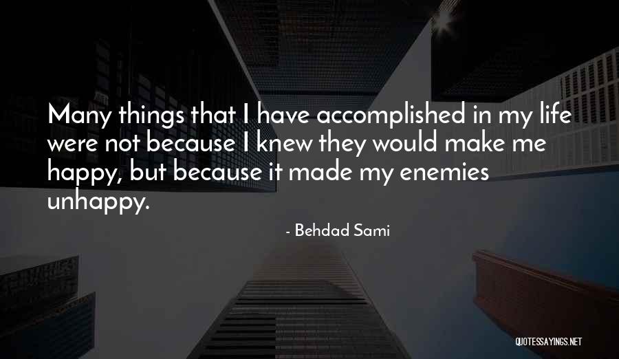 Make Enemies Quotes By Behdad Sami Make Enemies Quotes By Behdad Sami