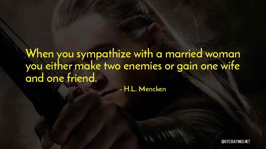 Make Enemies Quotes By H.L. Mencken Make Enemies Quotes By H.L. Mencken