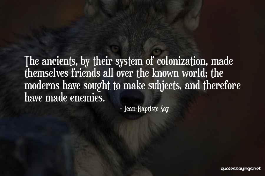 Make Enemies Quotes By Jean-Baptiste Say Make Enemies Quotes By Jean-Baptiste Say