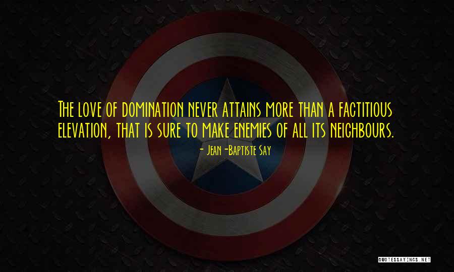 Make Enemies Quotes By Jean-Baptiste Say Make Enemies Quotes By Jean-Baptiste Say