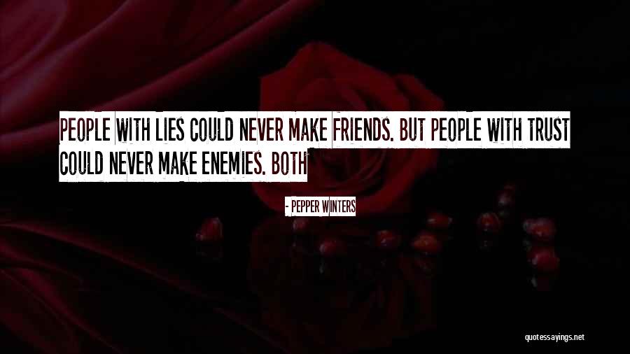 Make Enemies Quotes By Pepper Winters Make Enemies Quotes By Pepper Winters