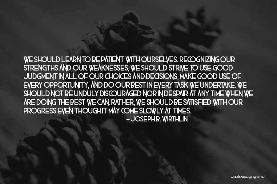 Make Good Use Of Time Quotes By Joseph B. Wirthlin Make Good Use Of Time Quotes By Joseph B. Wirthlin