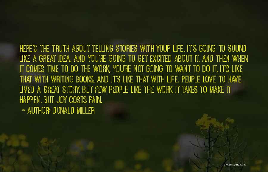 Make Great Things Happen Quotes By Donald Miller