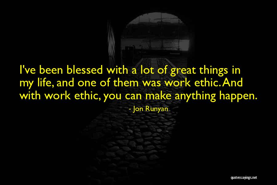 Make Great Things Happen Quotes By Jon Runyan