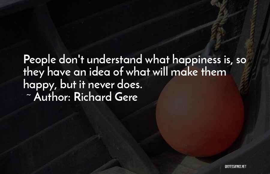 Make Happy Quotes By Richard Gere