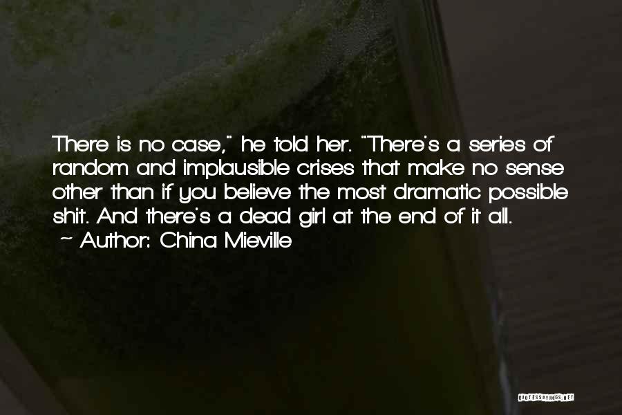 Make Her Believe Quotes By China Mieville