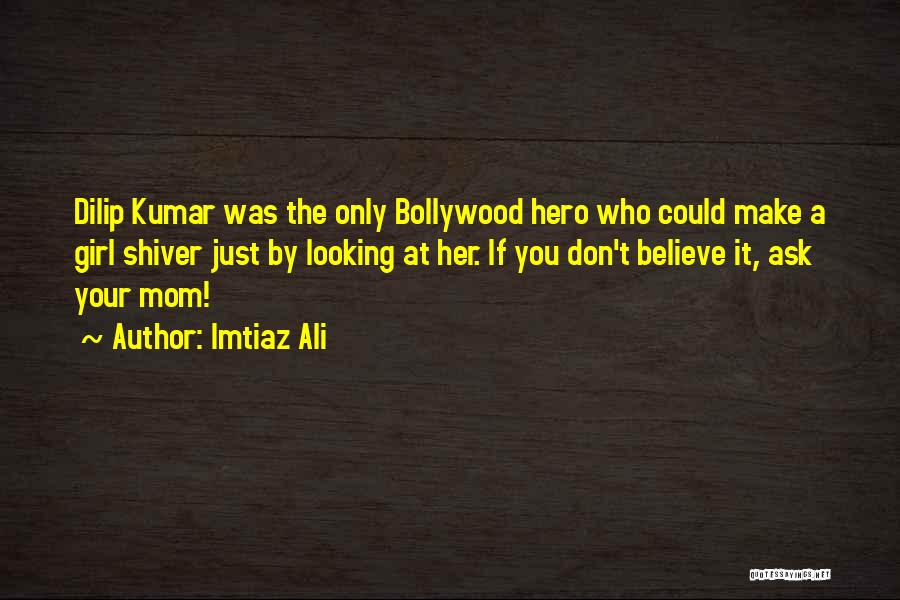 Make Her Believe Quotes By Imtiaz Ali