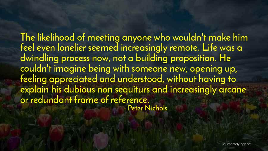 Make Her Feel Appreciated Quotes By Peter Nichols