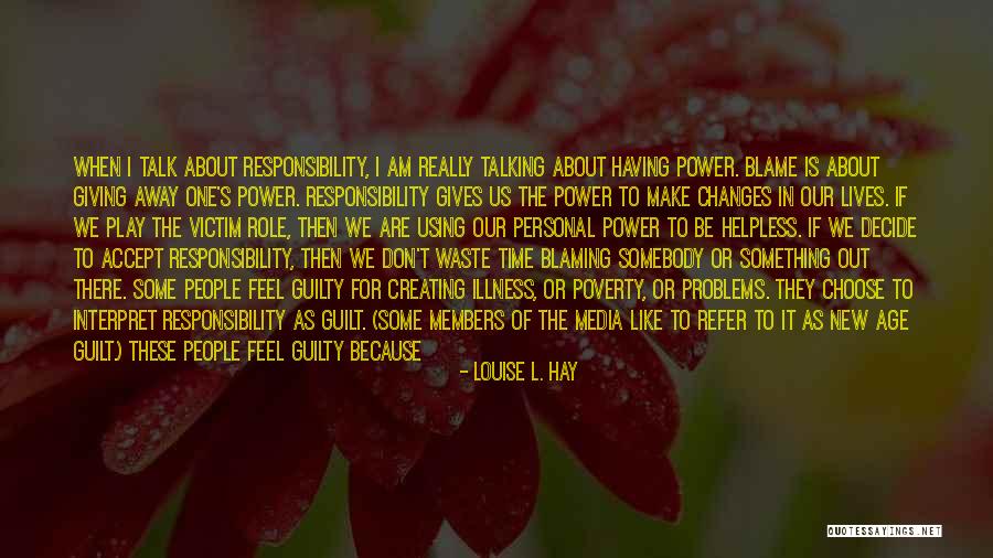 Make Her Feel Guilty Quotes By Louise L. Hay