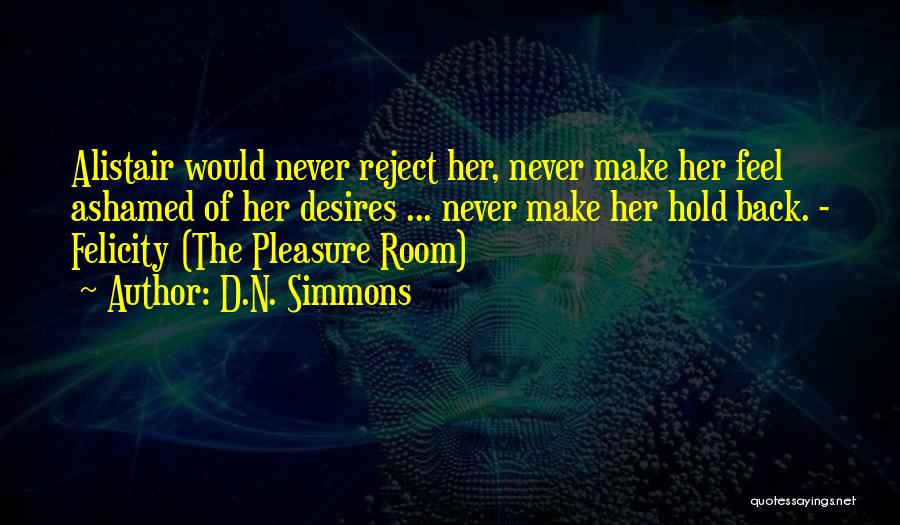 Make Her Feel Quotes By D.N. Simmons