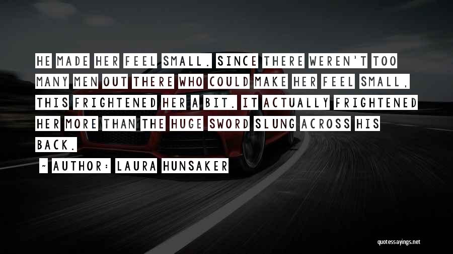 Make Her Feel Quotes By Laura Hunsaker