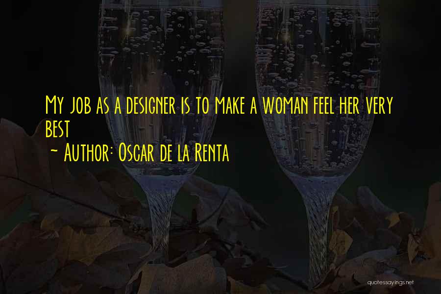 Make Her Feel Quotes By Oscar De La Renta