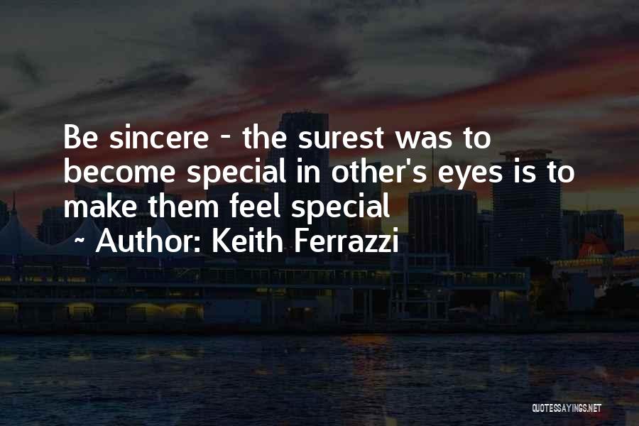 Make Her Feel Special Quotes By Keith Ferrazzi
