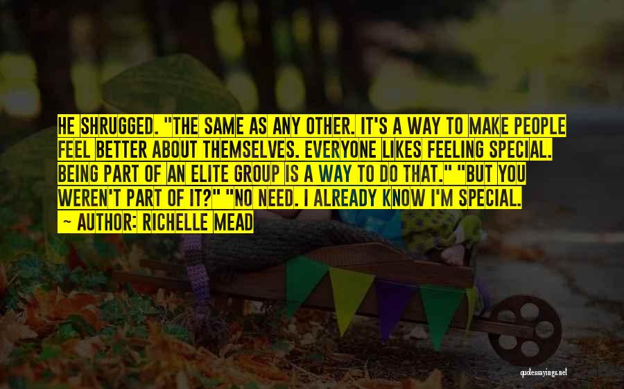 Make Her Feel Special Quotes By Richelle Mead