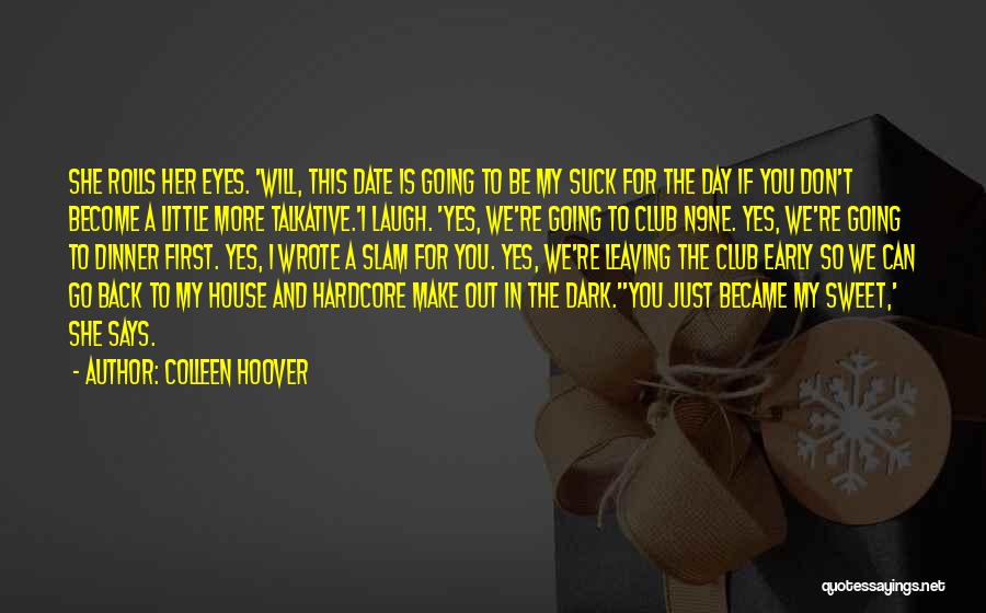 Make Her Laugh Quotes By Colleen Hoover