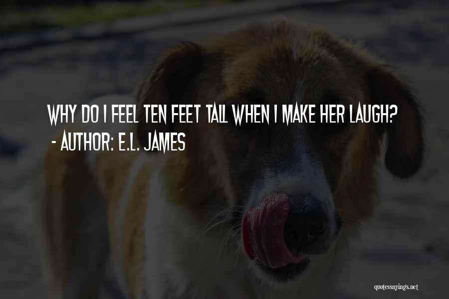 Make Her Laugh Quotes By E.L. James