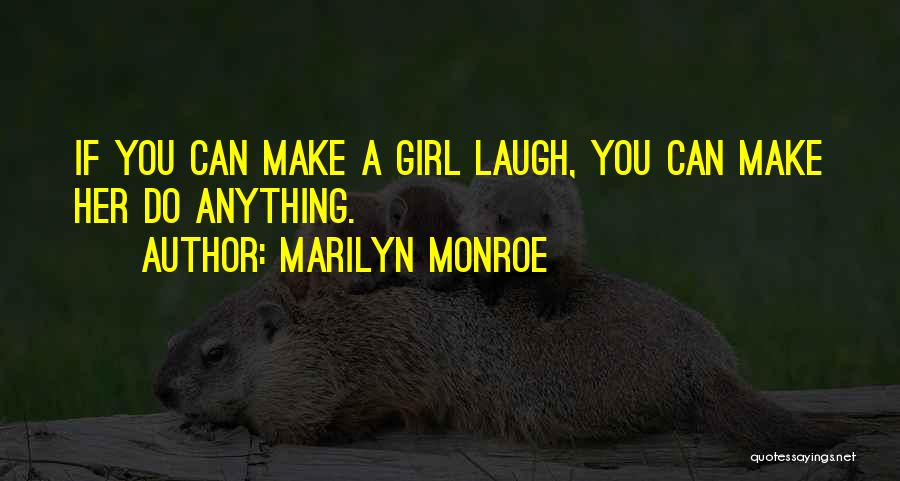 Make Her Laugh Quotes By Marilyn Monroe