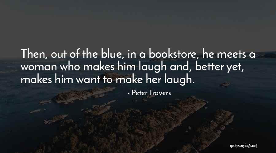 Make Her Laugh Quotes By Peter Travers