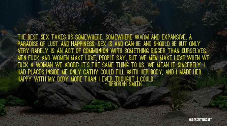 Make Her Love Me Quotes By Deborah Smith Make Her Love Me Quotes By Deborah Smith