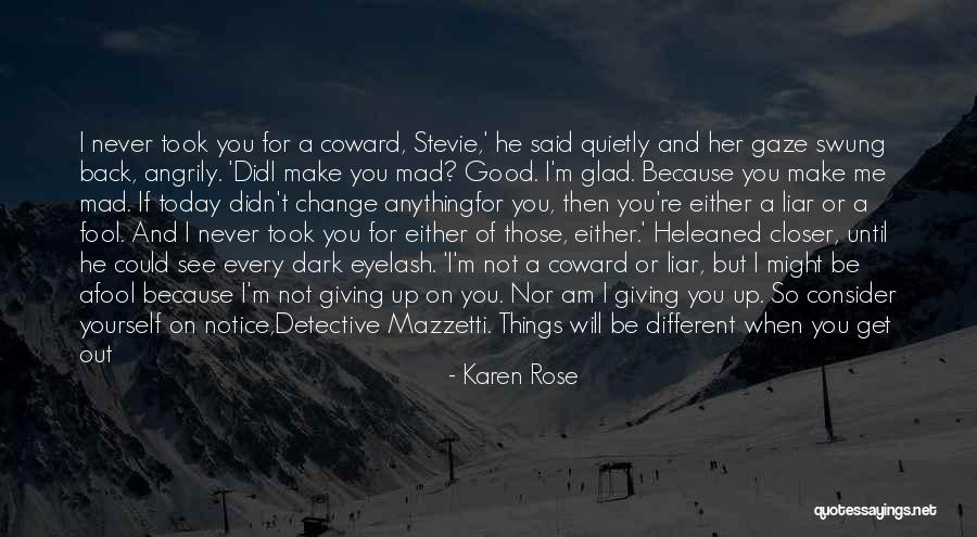 Make Her Mad Quotes By Karen Rose Make Her Mad Quotes By Karen Rose