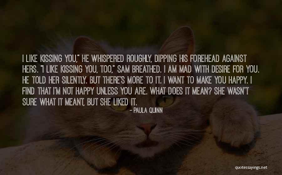 Make Her Mad Quotes By Paula Quinn Make Her Mad Quotes By Paula Quinn