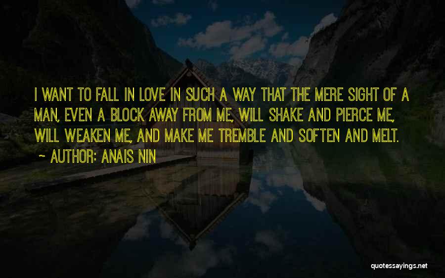 Make Her Melt Quotes By Anais Nin