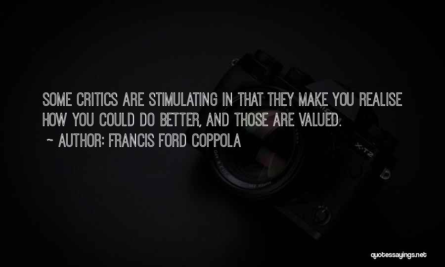 Make Her Realise Quotes By Francis Ford Coppola