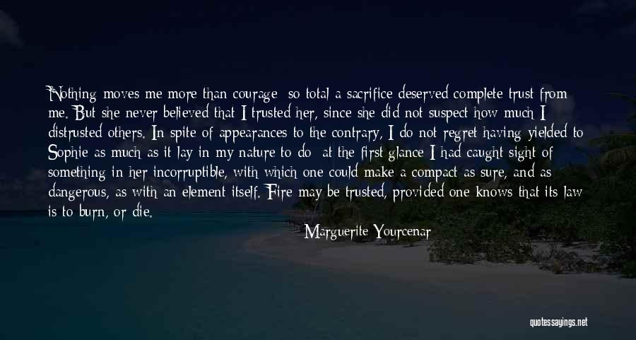 Make Her Regret Quotes By Marguerite Yourcenar