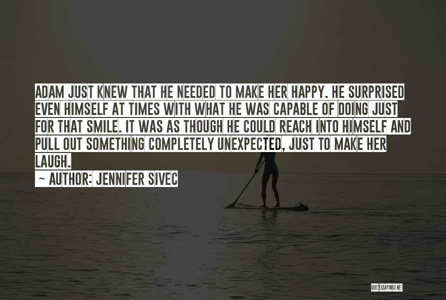 Make Her Smile Quotes By Jennifer Sivec