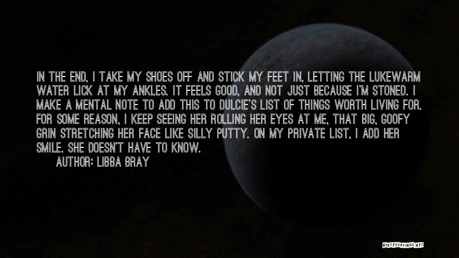 Make Her Smile Quotes By Libba Bray