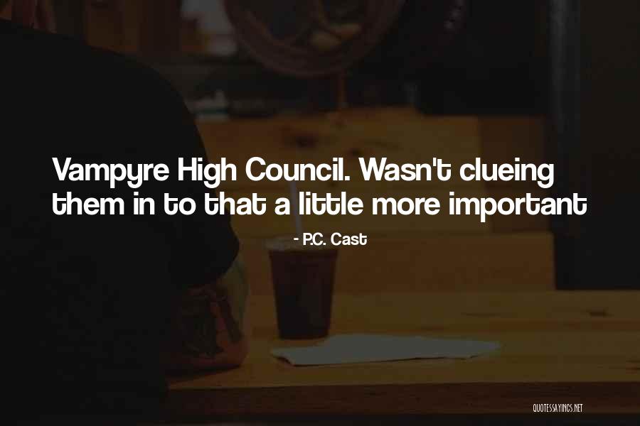 Make Her Squirm Quotes By P.C. Cast