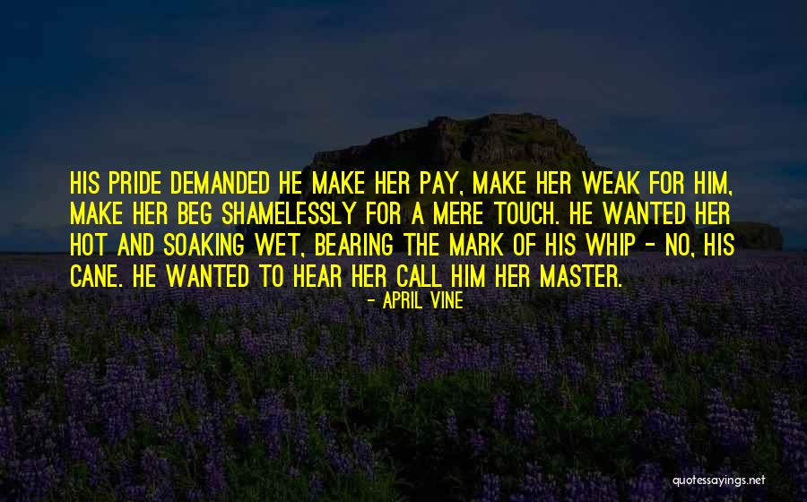 Make Her Wet Quotes By April Vine