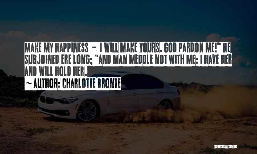 Make Her Yours Quotes By Charlotte Bronte