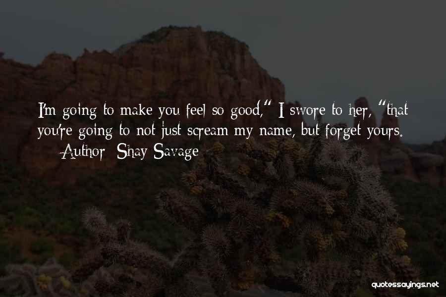 Make Her Yours Quotes By Shay Savage