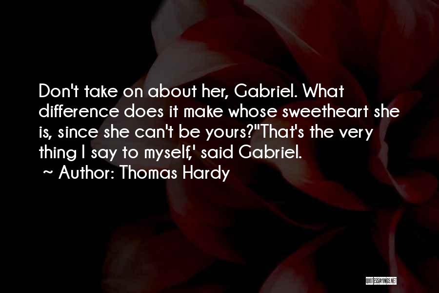 Make Her Yours Quotes By Thomas Hardy