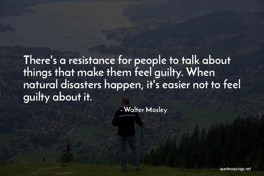 Make Him Feel Guilty Quotes By Walter Mosley Make Him Feel Guilty Quotes By Walter Mosley