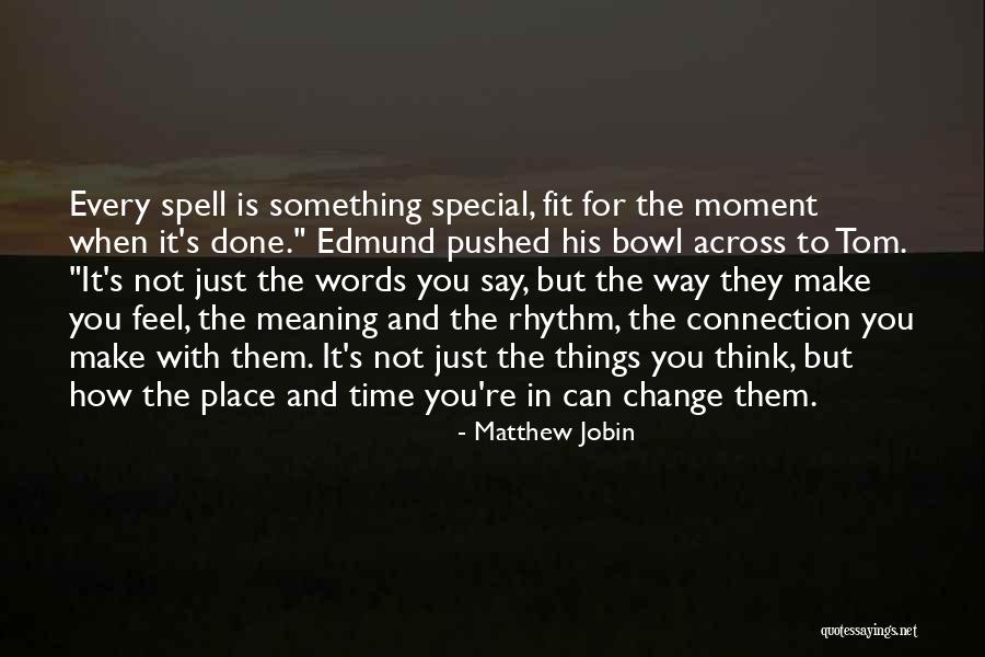 Make Him Feel Special Quotes By Matthew Jobin Make Him Feel Special Quotes By Matthew Jobin
