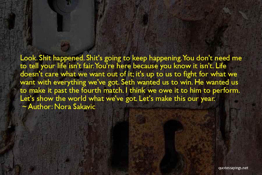 Make Him Want You Quotes By Nora Sakavic