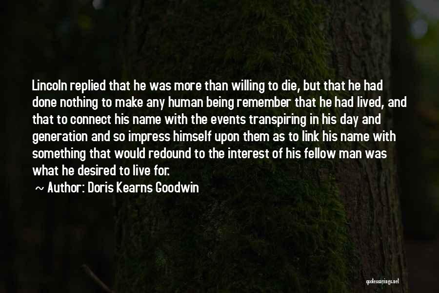 Make His Day Quotes By Doris Kearns Goodwin