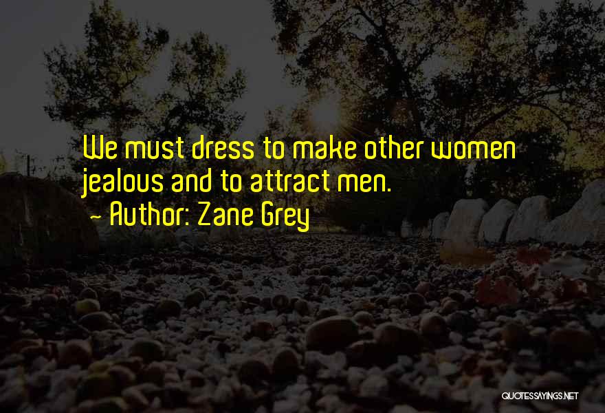 Make His Ex Jealous Quotes By Zane Grey