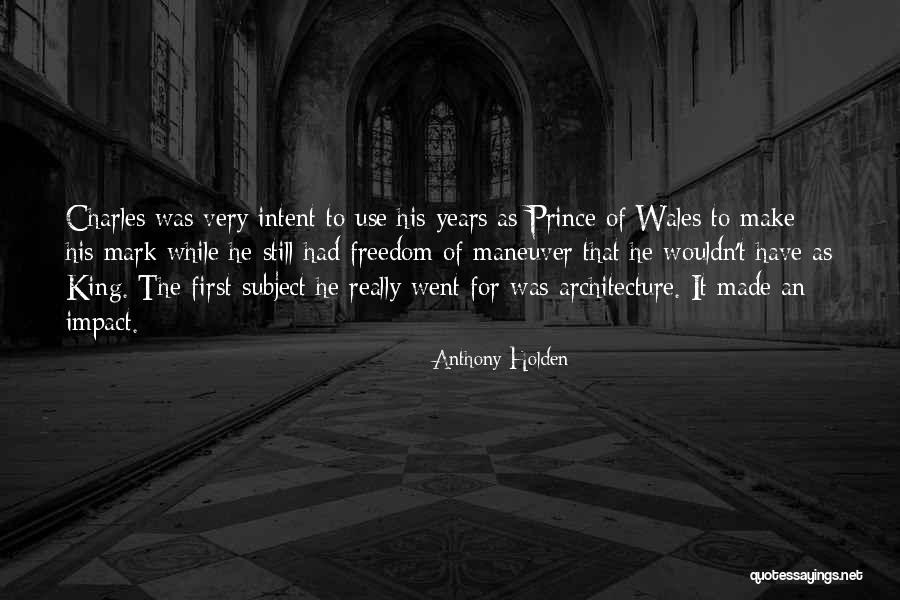 Make Impact Quotes By Anthony Holden Make Impact Quotes By Anthony Holden