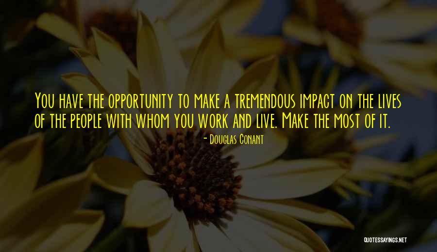 Make Impact Quotes By Douglas Conant Make Impact Quotes By Douglas Conant