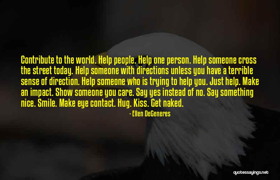 Make Impact Quotes By Ellen DeGeneres Make Impact Quotes By Ellen DeGeneres