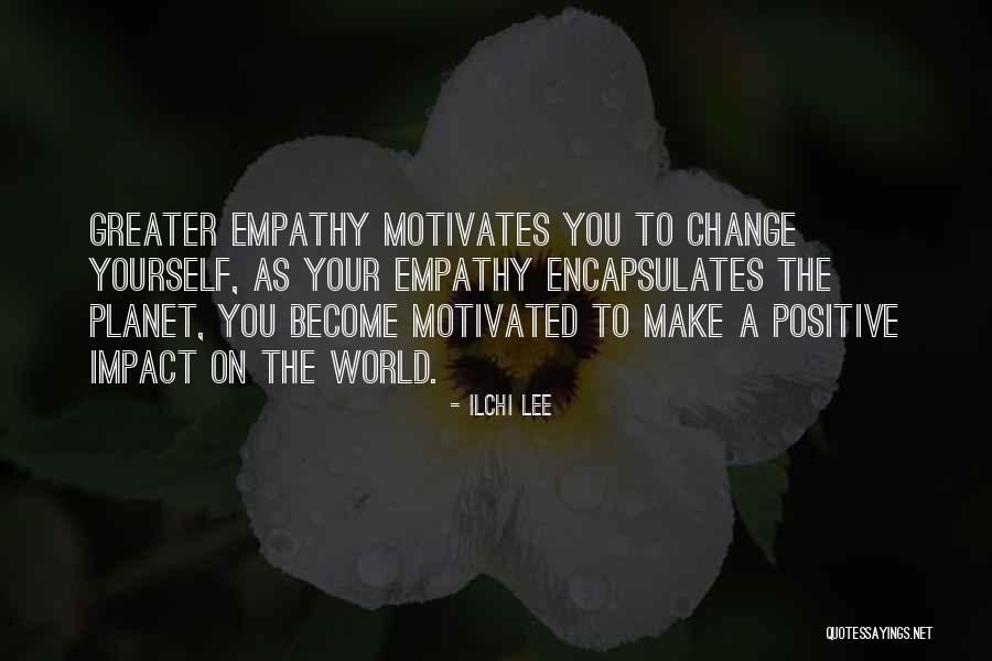 Make Impact Quotes By Ilchi Lee Make Impact Quotes By Ilchi Lee