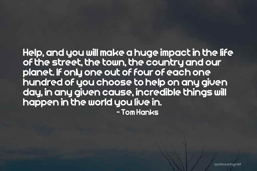 Make Impact Quotes By Tom Hanks Make Impact Quotes By Tom Hanks